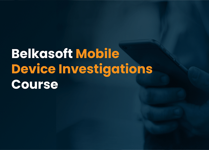 Belkasoft Mobile Device Investigations Course